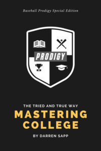 The Tried and True Way Mastering College - by Darren Sapp